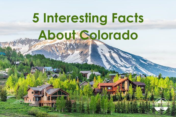 5 Interesting Facts About Colorado (and 1 unbelievable fact!)