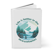 Load image into Gallery viewer, Life is Better in the Mountains Journal
