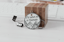 Load image into Gallery viewer, I&#39;d Rather be in Colorado Mountain Keychain
