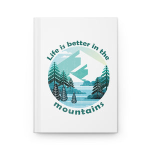 Life is Better in the Mountains Journal