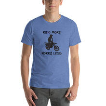 Load image into Gallery viewer, Ride More Worry Less Dirt Bike Rider - Short-Sleeve Unisex T-Shirt
