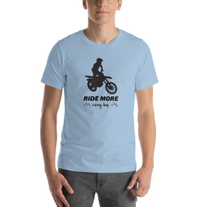 Ride More Worry Less Dirt Bike with Mtns - Short-Sleeve Unisex T-Shirt