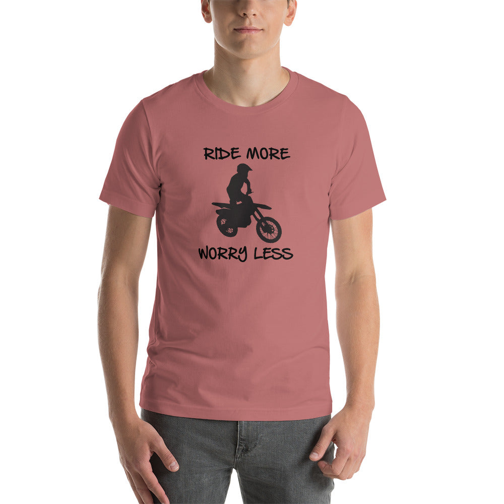 Ride More Worry Less Dirt Bike Rider - Short-Sleeve Unisex T-Shirt